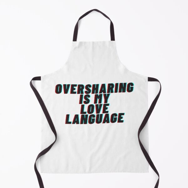 Item preview, Oversharing Is My Love Language – Funny Glitch Text Meme Design designed and sold by ServoStudios.