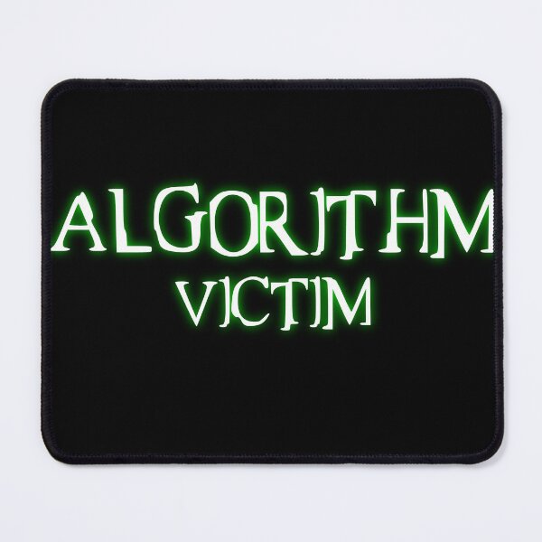 Item preview, Algorithm Victim designed and sold by MoodPending.