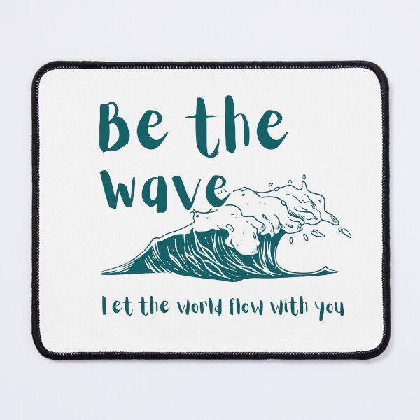 Item preview, BE THE WAVE designed and sold by Sufyan248.
