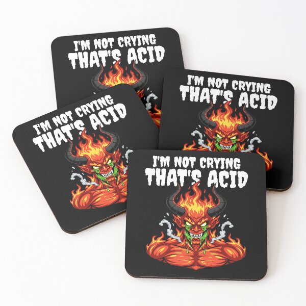 Item preview, I'M NOT CRYING, THAT'S ACID - DEMON HALLOWEEN designed and sold by KEF Custom.