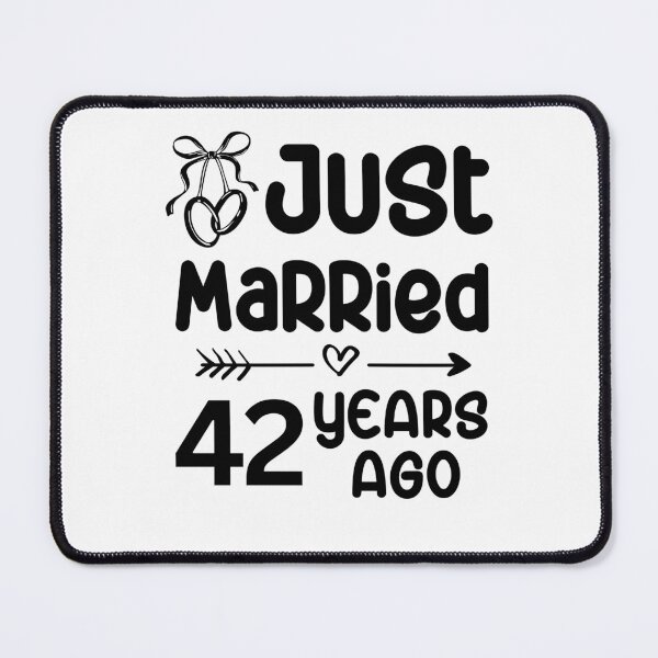 Item preview, Just Married 42 Years Ago, 42nd Wedding Anniversary for Men & Women designed and sold by Mozaic Clothes.