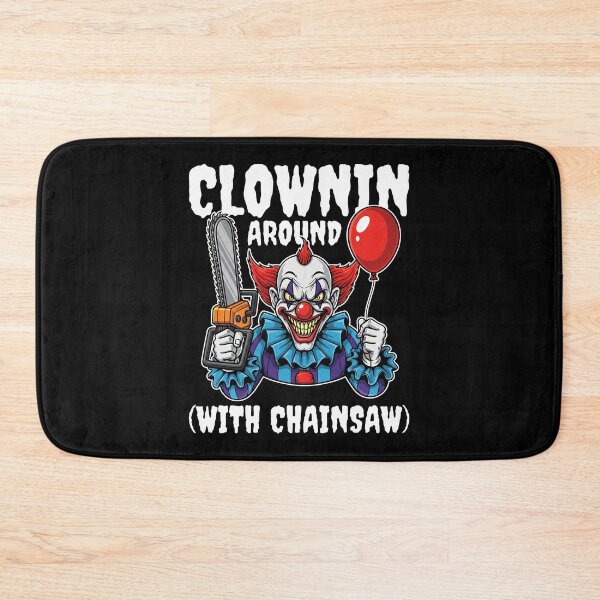 Item preview, CLOWNIN AROUND (WITH CHAINSAW) - EVIL CLOW HALLOWEEN designed and sold by KEF Custom.