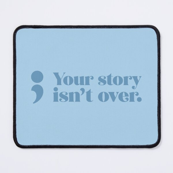 Item preview, Your Story Isn't Over - Steel Blue designed and sold by sillyjess.