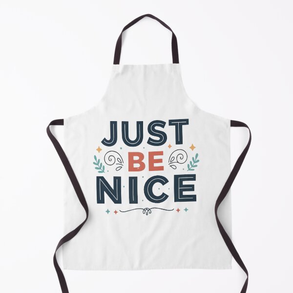Item preview, Just Be Nice designed and sold by Ashraf23.