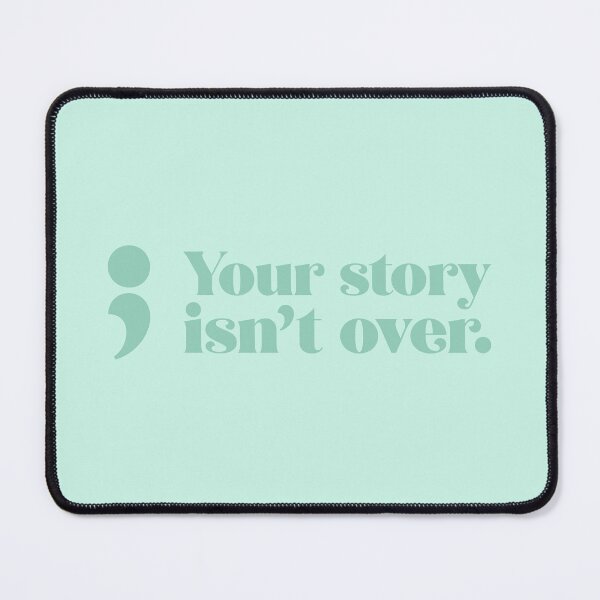 Item preview, Your Story Isn't Over - Sage designed and sold by sillyjess.