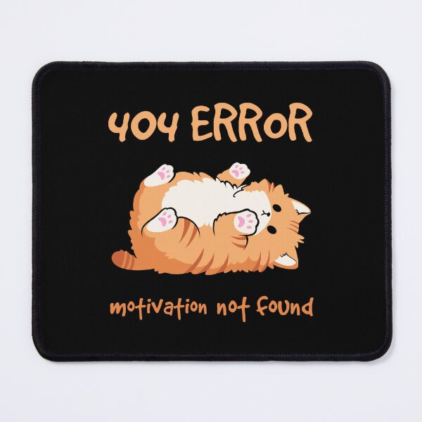 Item preview, 404 ERROR Motivation not found designed and sold by NitsuNitsu.