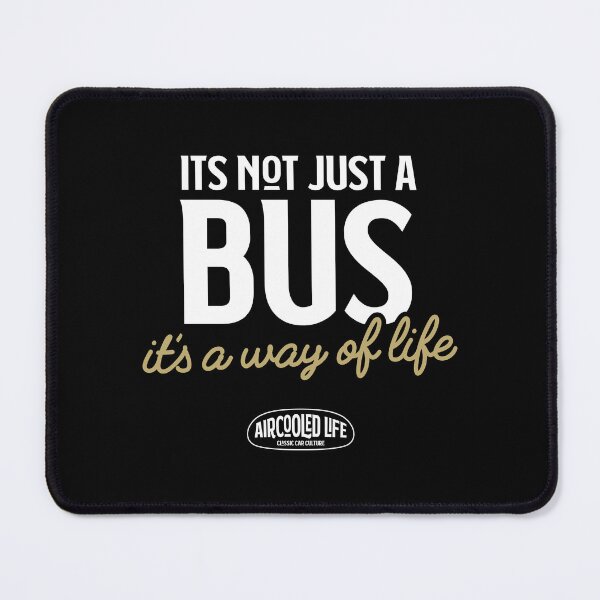 Item preview, It’s Not Just a BUS, It’s a Way of Life By Aircooled Life designed and sold by Joemungus.