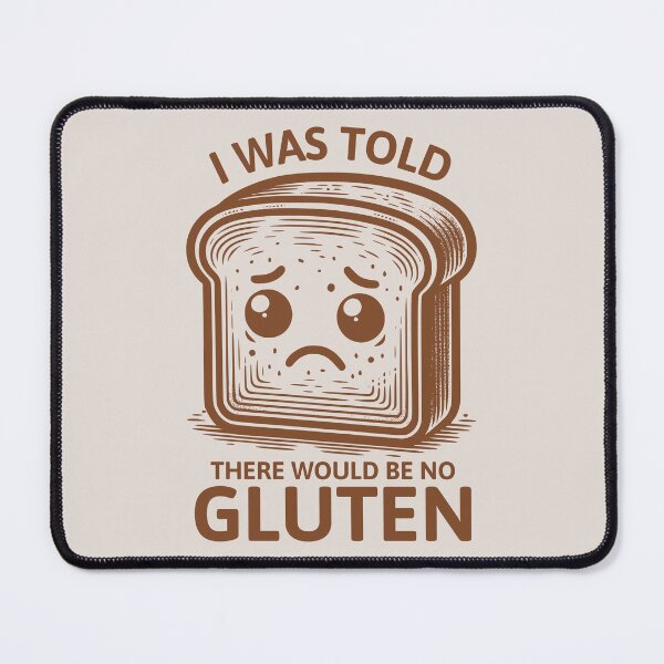 Item preview, I Was Told There Would Be No Gluten Funny Gluten Intolerant Humor designed and sold by KLArtzStore.