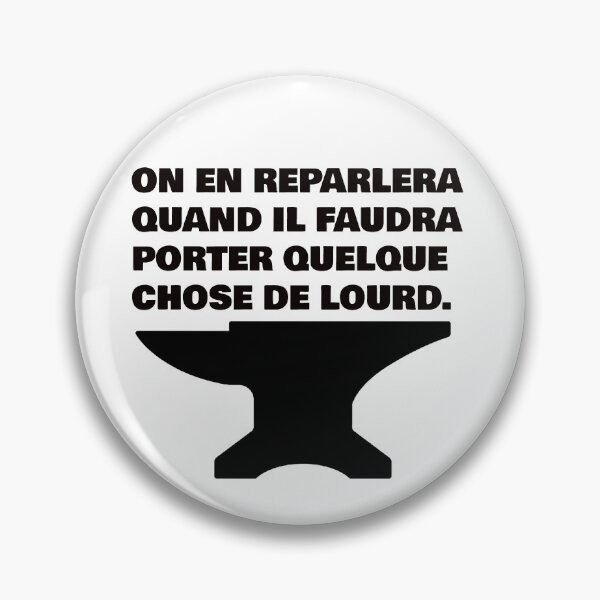 Item preview, Cult phrase from a French film. designed and sold by Eric Sintès.