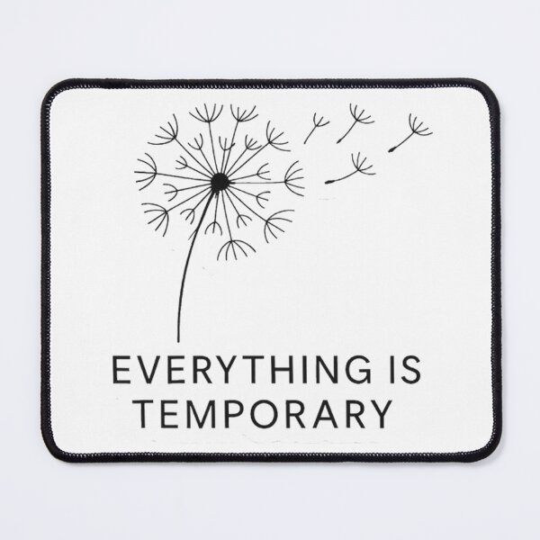 Item preview, Everything Is Temporary designed and sold by Random 00.
