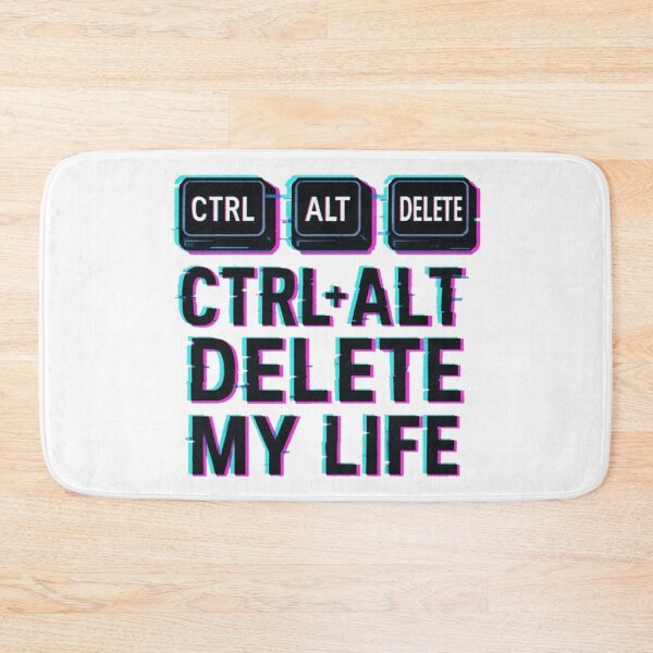 Item preview, Ctrl + Alt + Delete My Life designed and sold by Random 00.