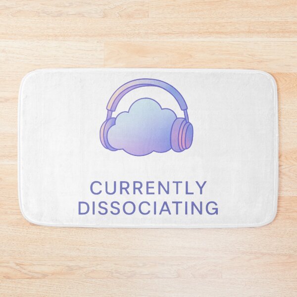 Item preview, Currently Dissociating designed and sold by Random 00.