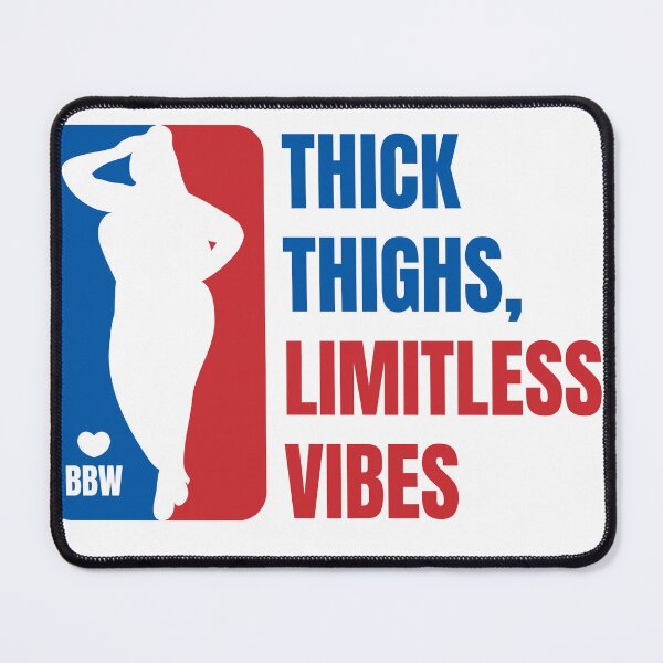 Item preview, Thick Thighs, Limitless Vibes - BBW Quotes designed and sold by Fluffy Fabulous.
