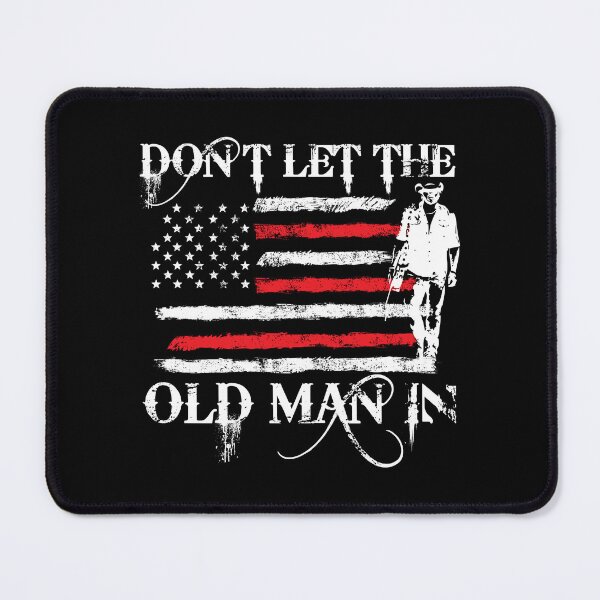 Item preview, Toby Keith Don't Let The Old Man In, American Flag, Courtesy of the Red, White, and Blue designed and sold by DistrictHype.