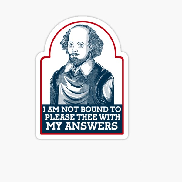 Item preview, I am not bound to please  thee with my answers designed and sold by xfortvnatx.