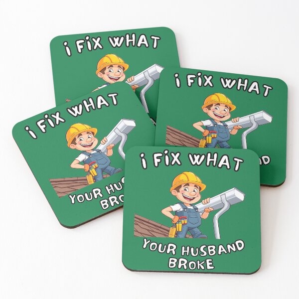 Item preview, i fix what your husband broke roofer designed and sold by 95kinimoD.