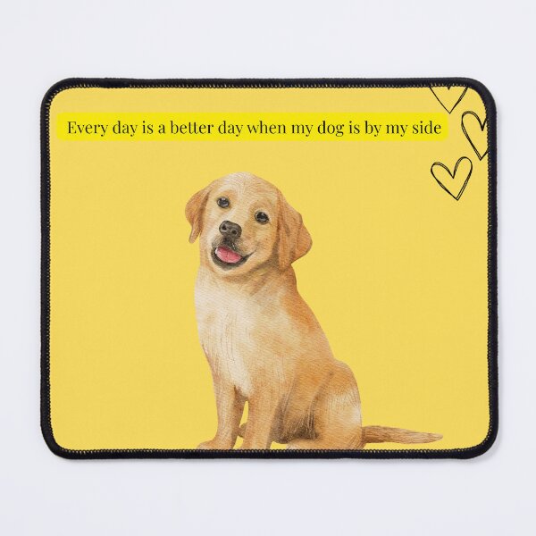 Item preview, Every Day is a Better Day When My Dog is by My Side – Motivational Dog Quote – Yellow Background Design designed and sold by alwaysyourshop2.