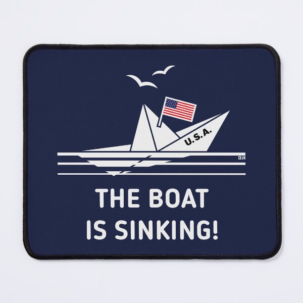 Item preview, The Boat Is Sinking! (United States Of America / USA / NEG) designed and sold by Roderix.