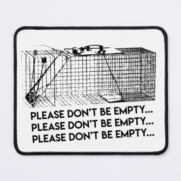 Item preview, Please don't be empty designed and sold by Closet Full Of Kittens.
