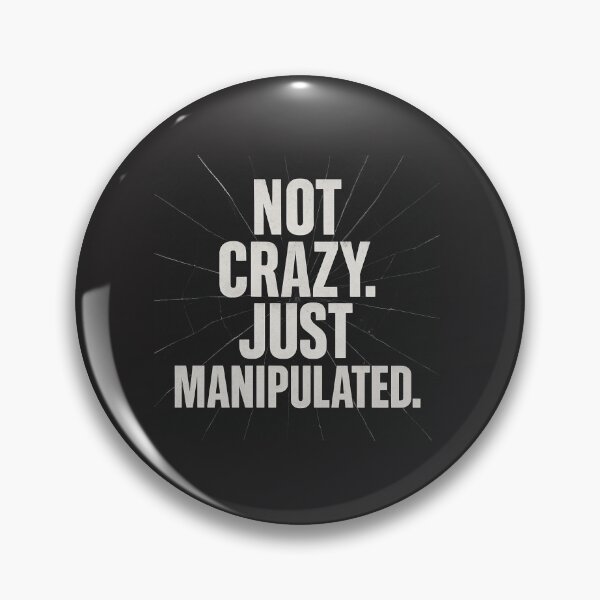 Item preview, Not Crazy Just Manipulated – Gaslighting Awareness Bold Typography Art designed and sold by Quiet Power Co..