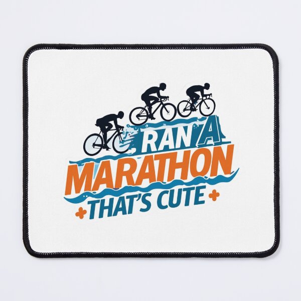 Item preview, You Ran a Marathon? That’s Cute | Funny Triathlon Swim-Bike-Run Design designed and sold by Triathlongram.