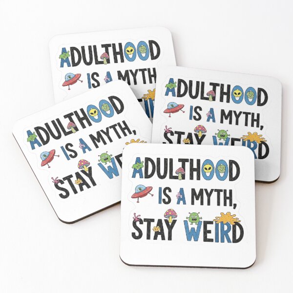 Item preview, Adulthood is a myth, stay weird  designed and sold by Liberty Labels.