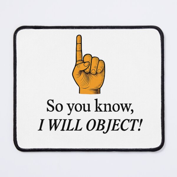 Item preview,  I will probably object! designed and sold by LivingLifeMerch.
