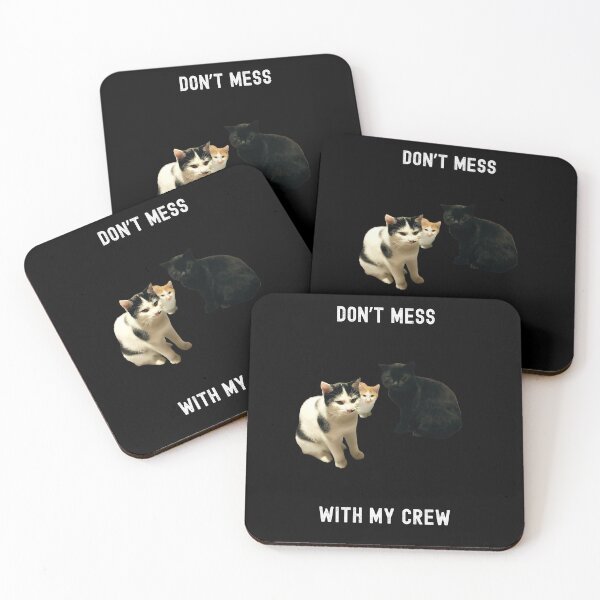 Item preview, Don't mess with my crew Funny Gifts for Cat Lovers designed and sold by WearwolfStudio.