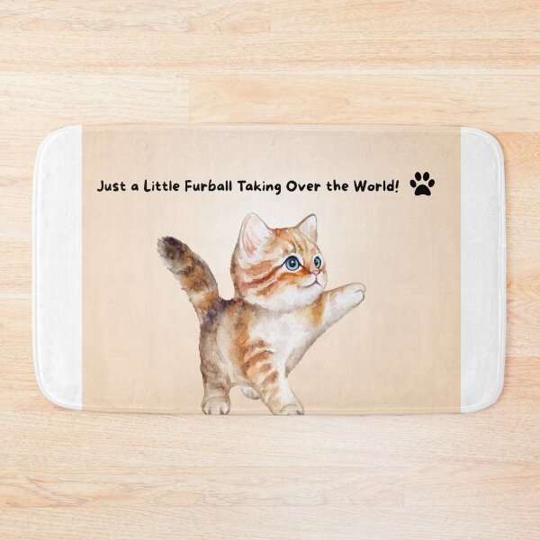 Item preview, Just a Little Furball Taking Over the World - Cute Cat Design designed and sold by alwaysyourshop2.