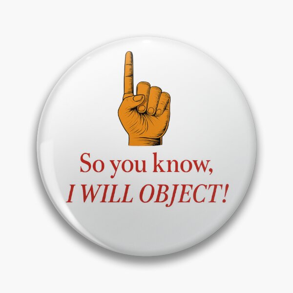 Item preview, So you know, I will Object! designed and sold by LivingLifeMerch.