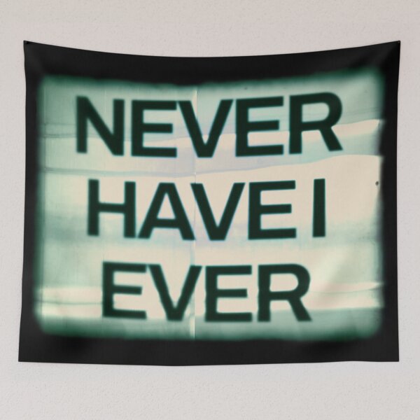Item preview, Never Have I Ever designed and sold by OafishSwill.