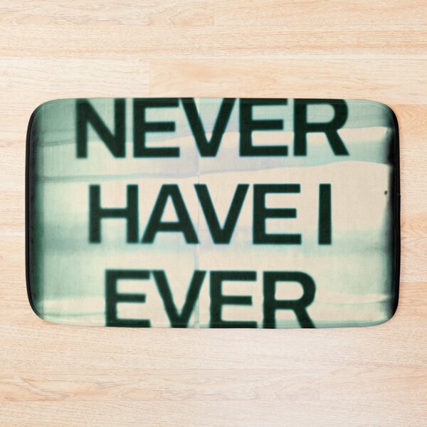 Item preview, Never Have I Ever designed and sold by OafishSwill.