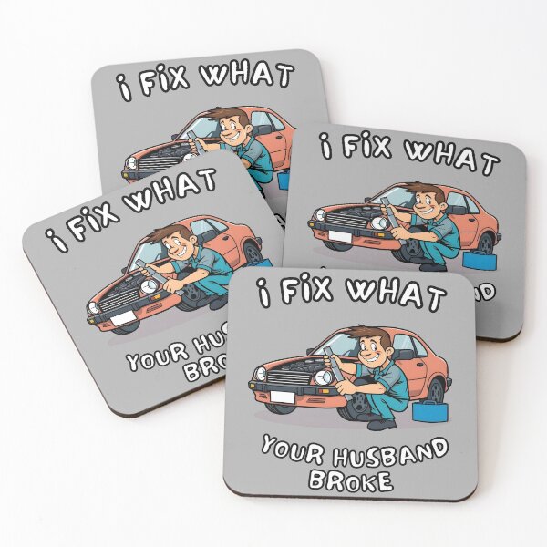 Item preview, i fix what your husband broke car mechanic designed and sold by 95kinimoD.