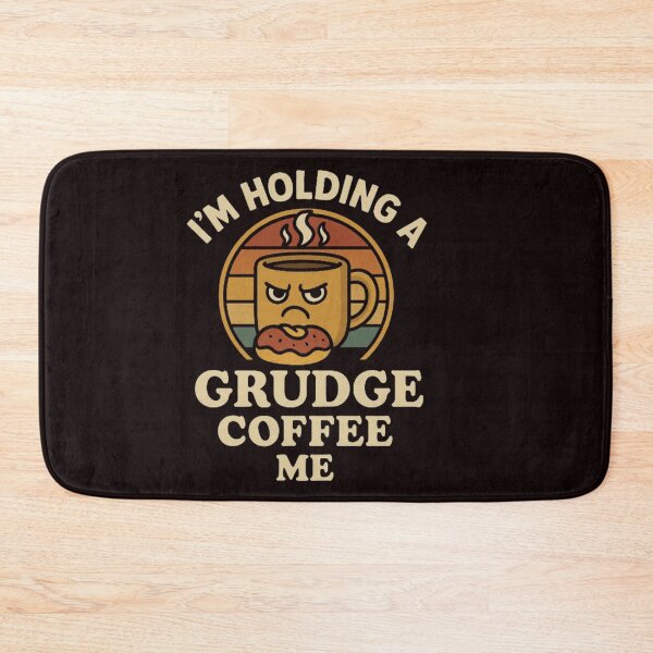Item preview, I’m Holding a Grudge – Funny Coffee Lover Retro designed and sold by SaajiOfficial.