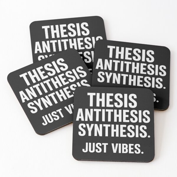 Item preview, Hegelian Dialectics – Just Vibes Only - Thesis. Antithesis. Synthesis. Just Vibes. designed and sold by PHILOSOPHY-SWAG.