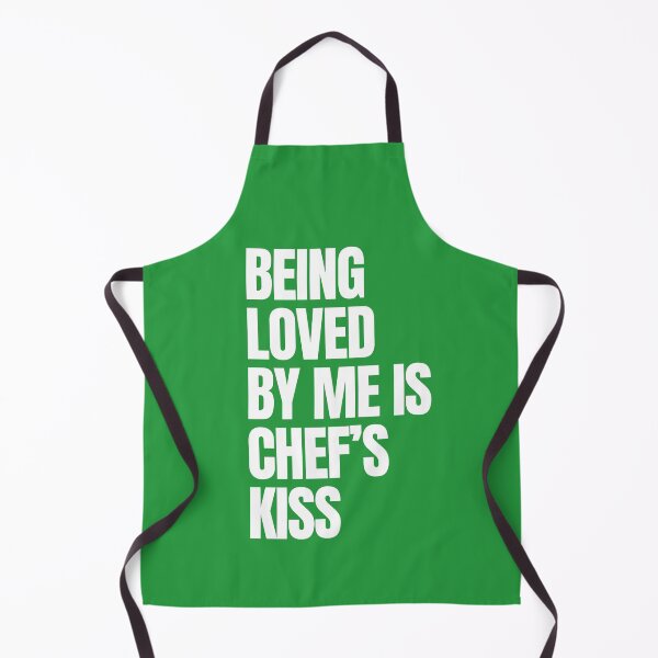 Item preview, BEING LOVED BY ME IS CHEF'S KISS designed and sold by alegnacreates.