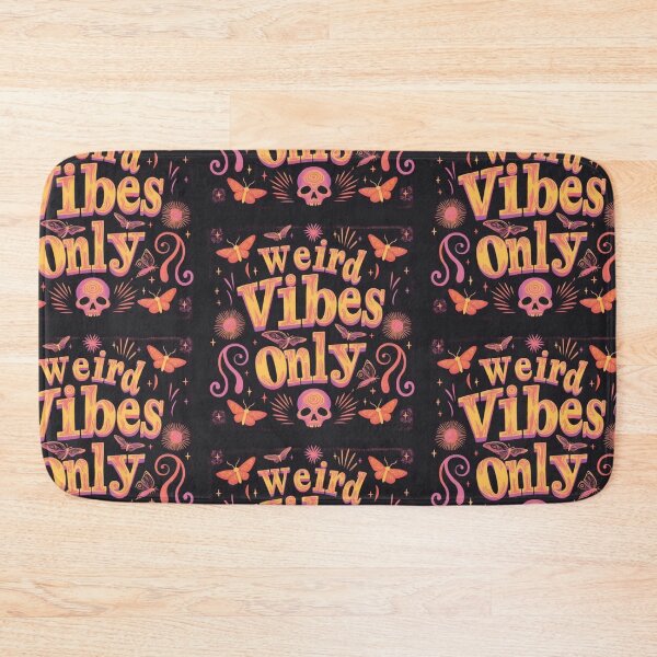 Item preview, Weird vibes only designed and sold by MendaciousMina.