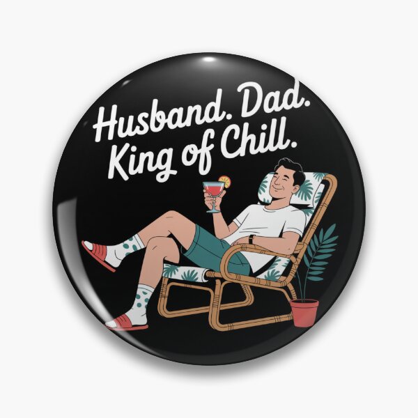 Item preview, Husband. Dad. King of Chill. designed and sold by theartfulaspie.