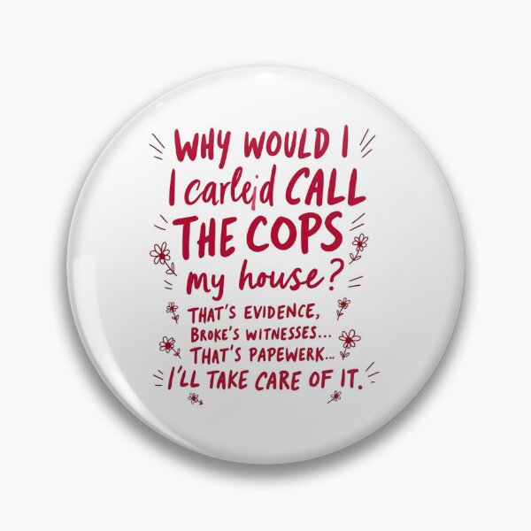 Item preview, Why Would I Call the Cops? Funny Sticker – Bold Statement Quote Design designed and sold by ArtbyDalliesAI.