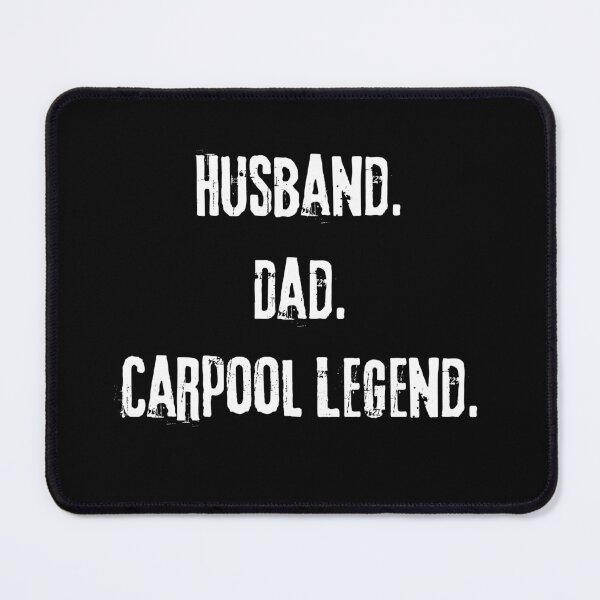 Item preview, Husband. Dad. Carpool Legend. designed and sold by theartfulaspie.