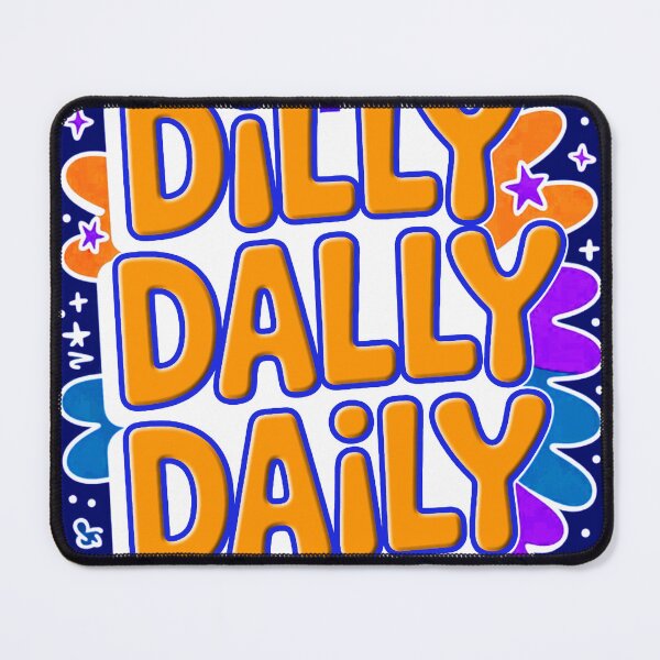 Item preview, Dilly Dally Daily designed and sold by Marcus-Rufus.