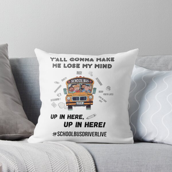 Item preview, y'all gonna make me lose my mind school bus ,funny quote designed and sold by ikramart11.