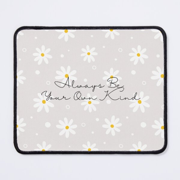 Item preview, Always Be Your Own Kind designed and sold by Japonica Style.