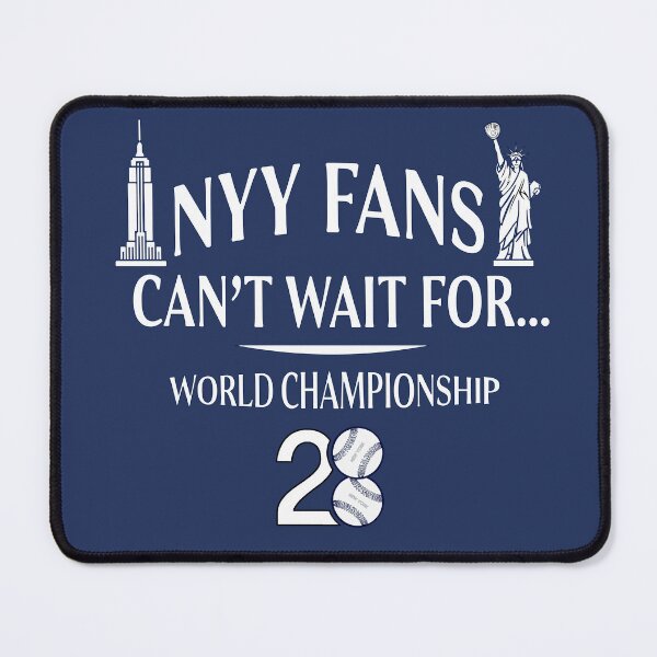 Item preview, NY Yankee Fans Can't Wait for World Championship 28 designed and sold by NY Sport Shirts and More....
