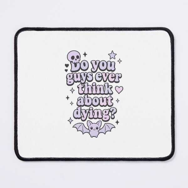 Item preview, Do you guys ever think about dying? designed and sold by ResinandRelics.