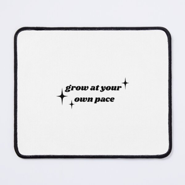 Item preview, Grow at Your Own Pace designed and sold by silveruniverse.