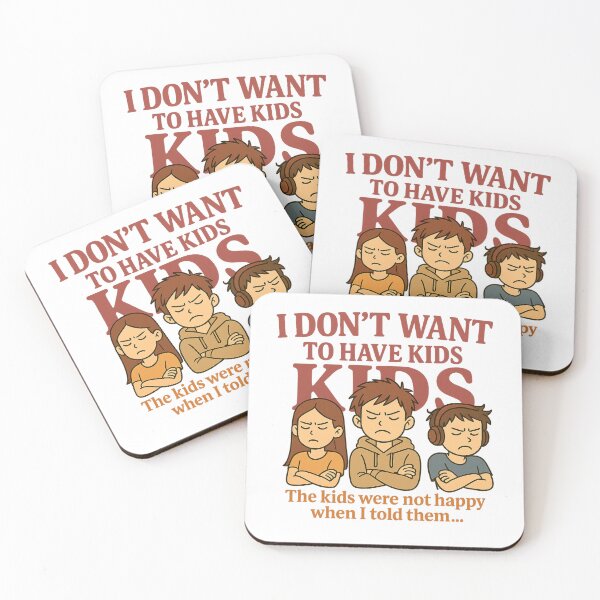 Item preview, I Don't Want To Have Kids designed and sold by Rich Summers Art.