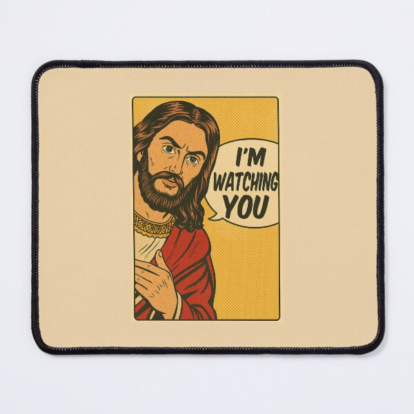Item preview, jesus I'm watching you meme designed and sold by REDDZONE-.
