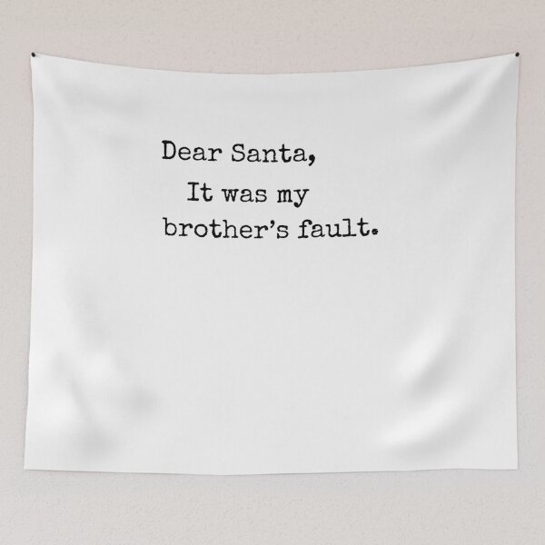 Item preview, Dear Santa it was my brother's fault funny bro Christmas designed and sold by snowry.
