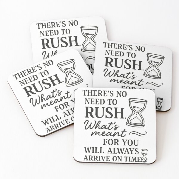 Item preview, There’s No Need to Rush – What’s Meant for You Will Arrive on Time – Inspirational Quote Design designed and sold by MSTextVibe.